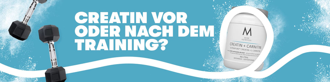 Creatin vor oder nach dem Training
