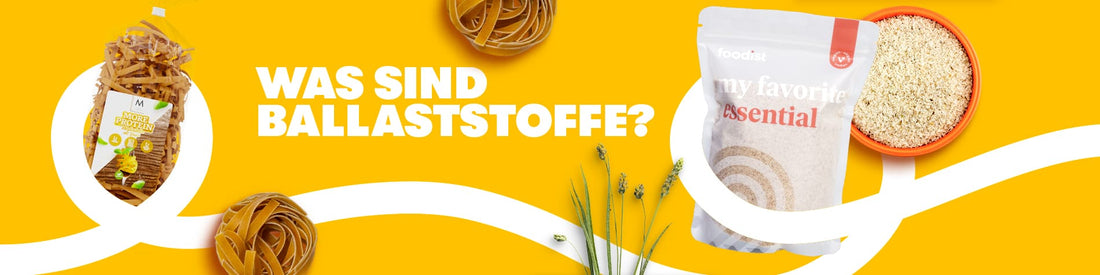 Was sind Ballaststoffe?